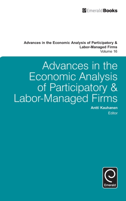 Advances in the Economic Analysis of Participatory & Labor-Managed Firms, Hardback Book
