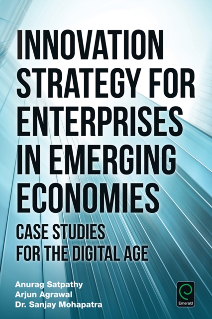 Innovation Strategy for Enterprises in Emerging Economies : Case Studies for the Digital Age, Hardback Book