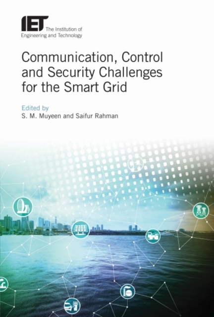 Communication, Control and Security Challenges for the Smart Grid, Hardback Book