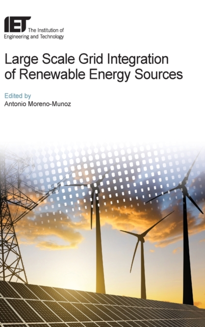 Large Scale Grid Integration of Renewable Energy Sources, Hardback Book