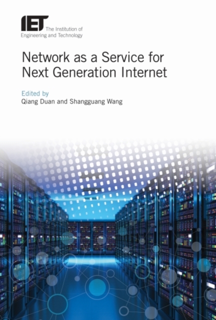 Network as a Service for Next Generation Internet, Hardback Book