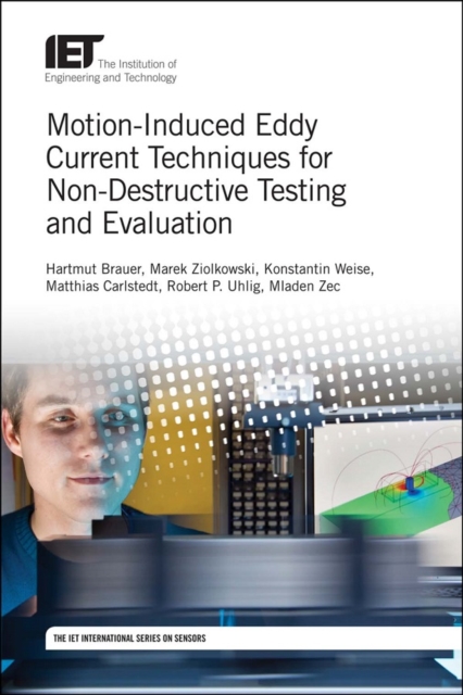 Motion-Induced Eddy Current Techniques for Non-Destructive Testing and Evaluation, Hardback Book