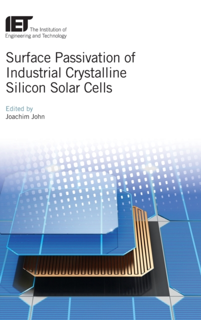 Surface Passivation of Industrial Crystalline Silicon Solar Cells, Hardback Book