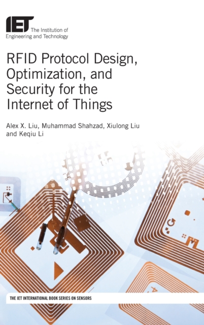RFID Protocol Design, Optimization, and Security for the Internet of Things, Hardback Book
