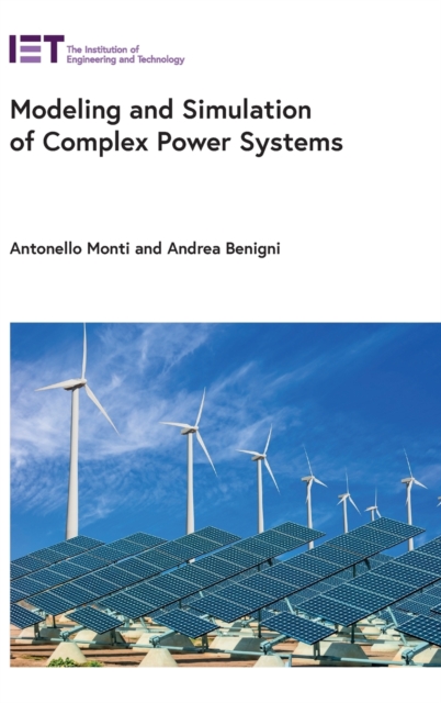 Modeling and Simulation of Complex Power Systems, Hardback Book