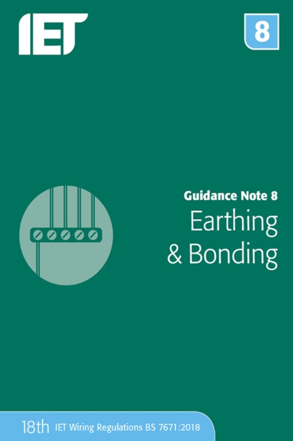 Guidance Note 8: Earthing & Bonding, Paperback / softback Book