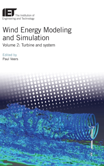 Wind Energy Modeling and Simulation : Turbine and system Volume 2, Hardback Book