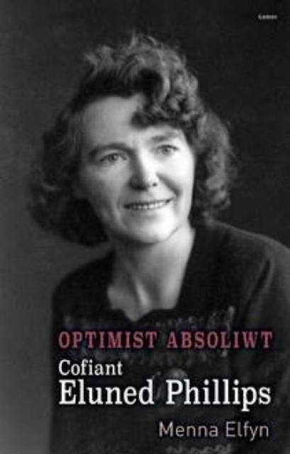 Optimist Absoliwt - Cofiant Eluned Phillips, Paperback / softback Book