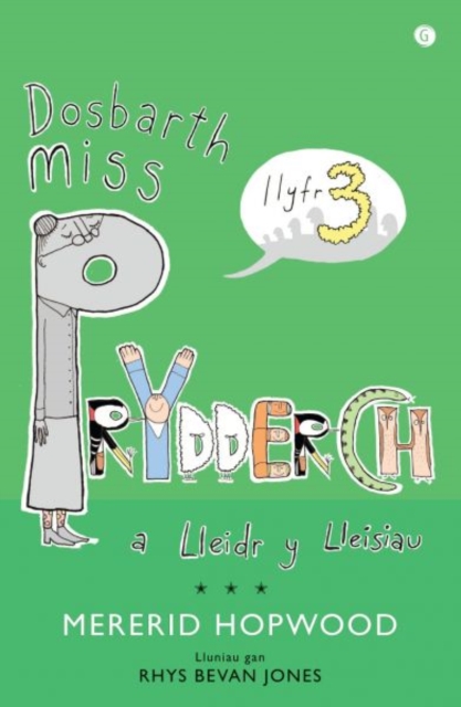 Cyfres Miss Prydderch: 3. Dosbarth Miss Prydderch a Lleidr y Lleisiau, Paperback / softback Book