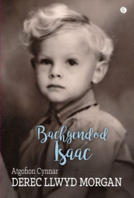 Bachgendod Isaac - Atgofion Cynnar Derec Llwyd Morgan, Paperback / softback Book