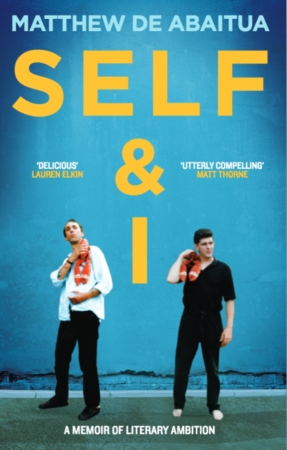 Self & I : A Memoir of Literary Ambition, Hardback Book