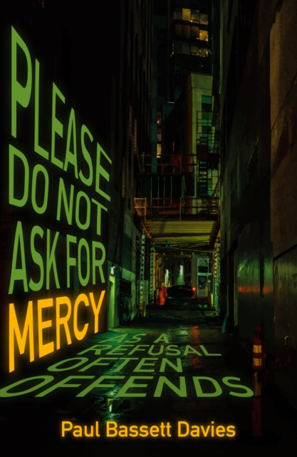 Please Do Not Ask for Mercy as a Refusal Often Offends, EPUB eBook