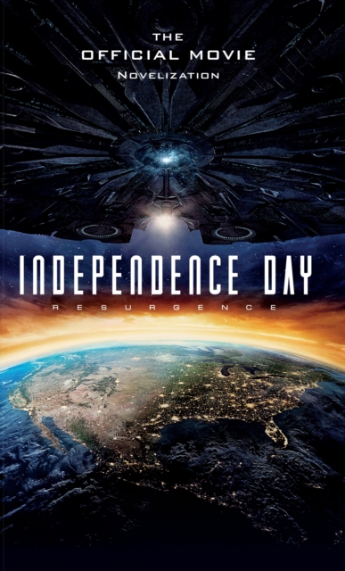 Independence Day Resurgence - The Official Movie Novelization, EPUB eBook