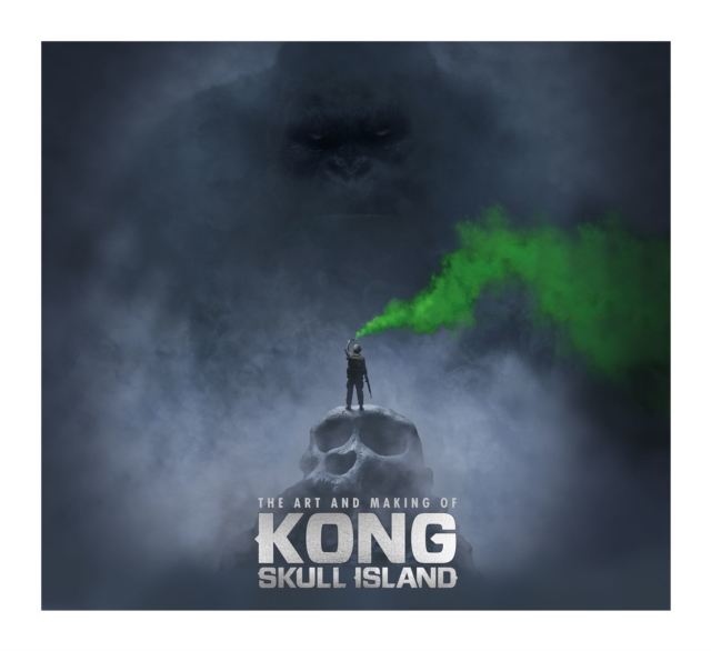 The Art of Kong: Skull Island, Hardback Book