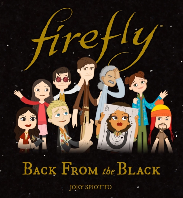 Firefly: Back From the Black, Hardback Book