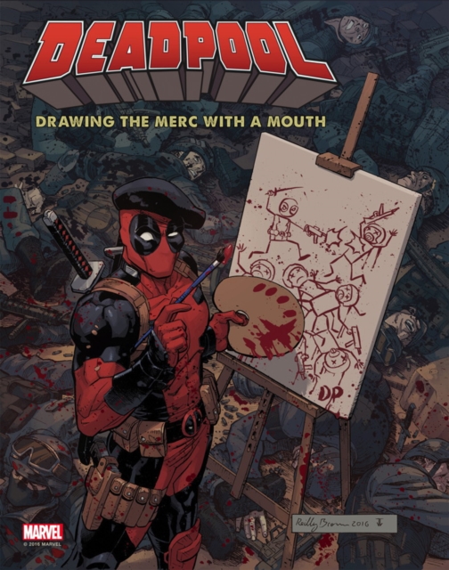 Deadpool : Drawing the Merc with a Mouth, Hardback Book