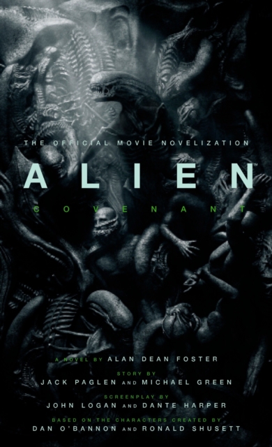 Alien : Covenant - The Official Movie Novelization, Paperback Book