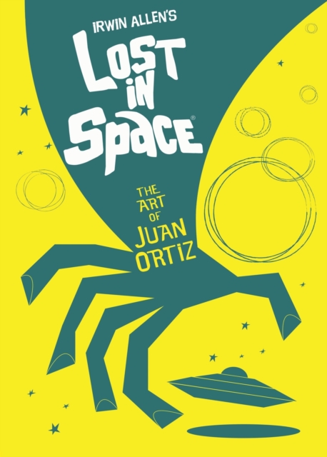 Lost In Space: The Art of Juan Ortiz, Hardback Book