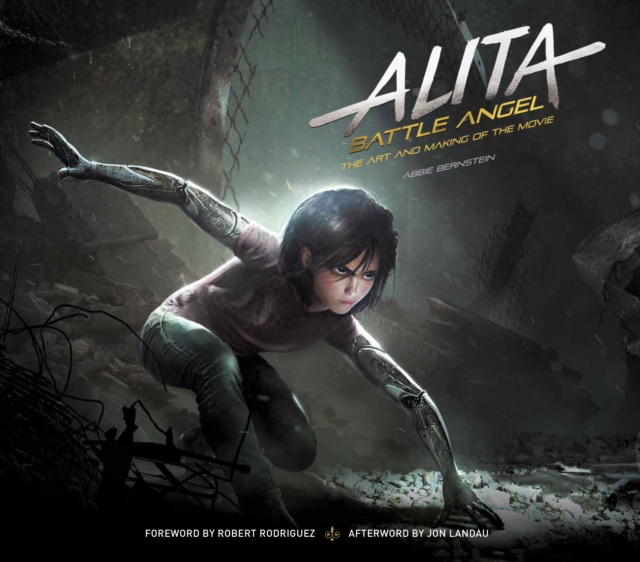 Alita: Battle Angel - The Art and Making of the Movie, Hardback Book