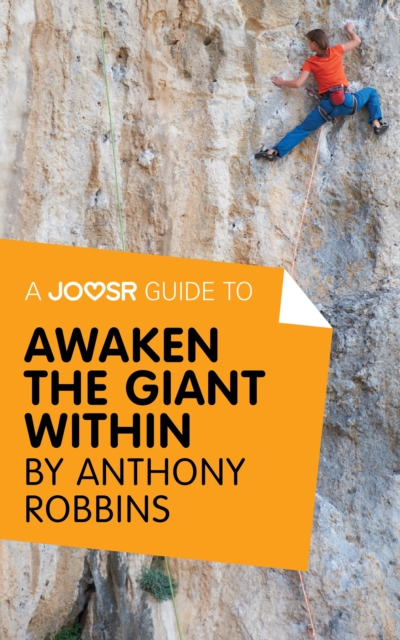 A Joosr Guide to... Awaken the Giant Within by Anthony Robbins, EPUB eBook