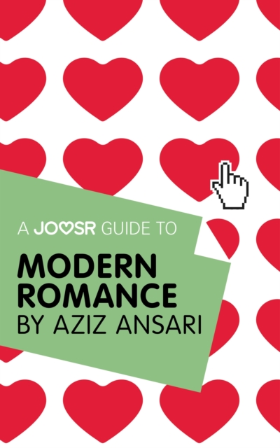 A Joosr Guide to... Modern Romance by Aziz Ansari, EPUB eBook