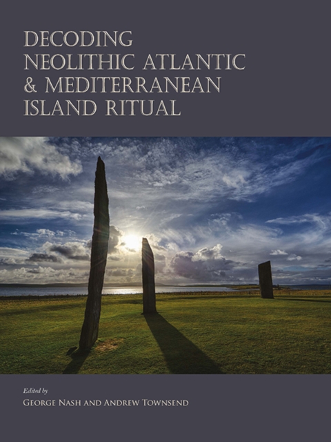 Decoding Neolithic Atlantic and Mediterranean Island Ritual, EPUB eBook