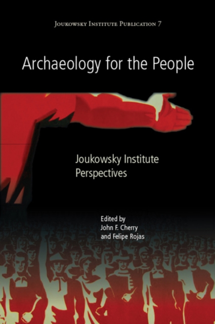 Archaeology for the People : Joukowsky Institute Perspectives, EPUB eBook