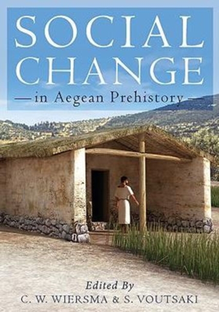 Social Change in Aegean Prehistory, Paperback / softback Book