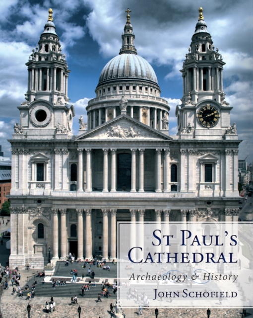 St Paul's Cathedral : Archaeology and History, PDF eBook