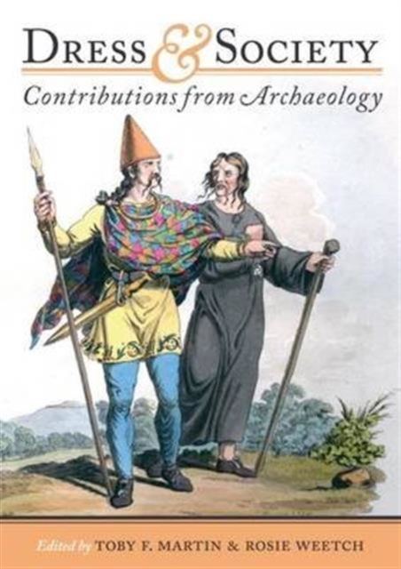 Dress and Society : Contributions from Archaeology, Paperback / softback Book