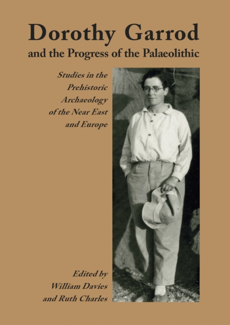 Dorothy Garrod and the Progress of the Palaeolithic, EPUB eBook