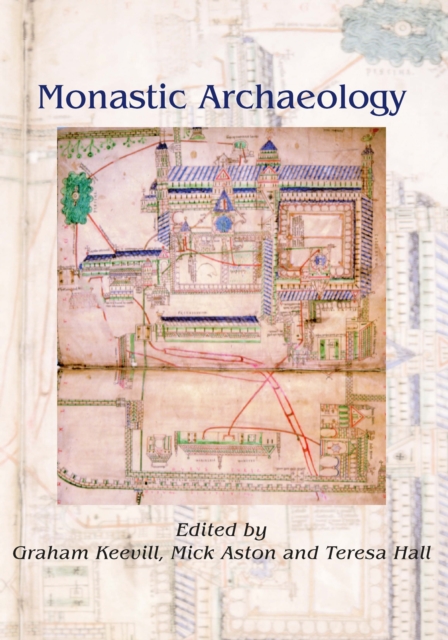 Monastic Archaeology, PDF eBook