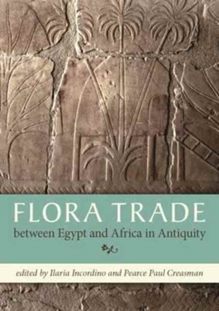 Flora Trade between Egypt and Africa in Antiquity, Paperback / softback Book