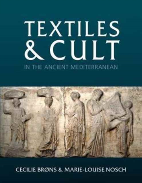 Textiles and Cult in the Ancient Mediterranean, Hardback Book