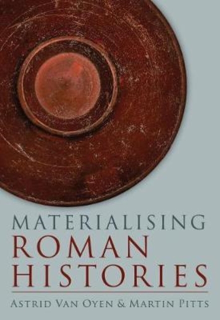 Materialising Roman Histories, Paperback / softback Book