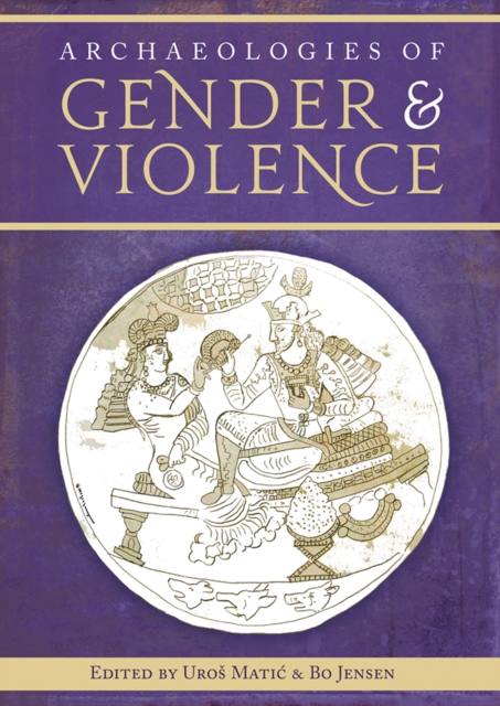 Archaeologies of Gender and Violence, EPUB eBook