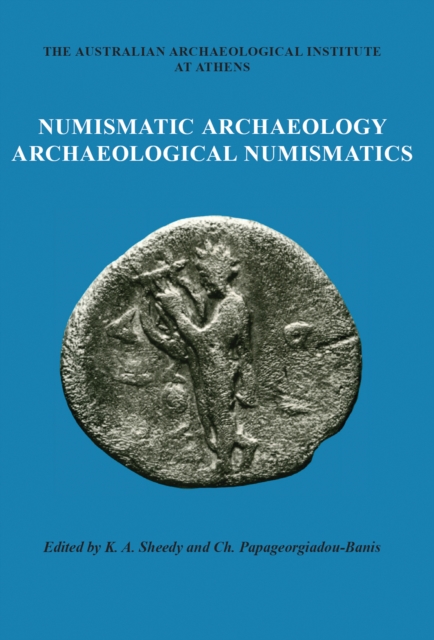 Numismatic Archaeology/Archaeological Numismatics, EPUB eBook