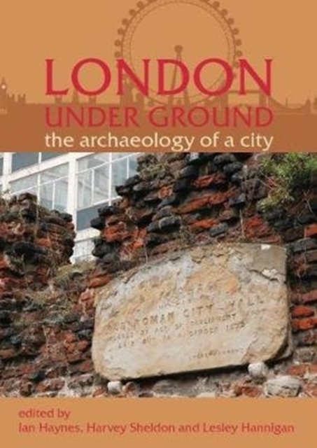 London Under Ground : The Archaeology of a City, Paperback / softback Book