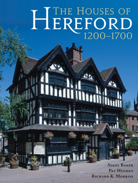The Houses of Hereford 1200-1700, PDF eBook