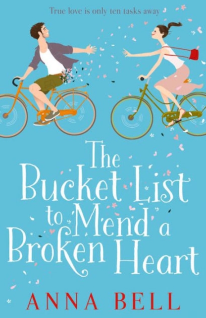 The Bucket List to Mend a Broken Heart : A laugh-out-loud feel-good romantic comedy, Paperback / softback Book