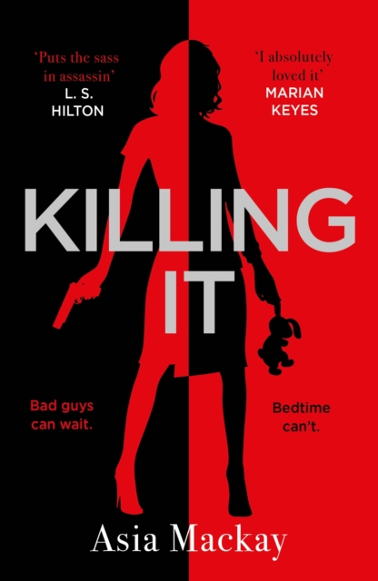 Killing It : If you're missing KILLING EVE then this is the new heroine for you, Paperback / softback Book