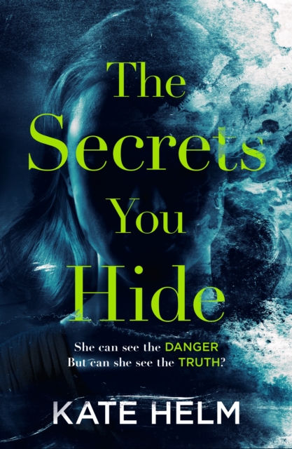The Secrets You Hide : If you think you know the truth, think again . . ., Paperback / softback Book
