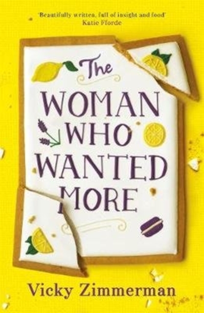 The Woman Who Wanted More : 'Beautifully written, full of insight and food' Katie Fforde, Paperback / softback Book