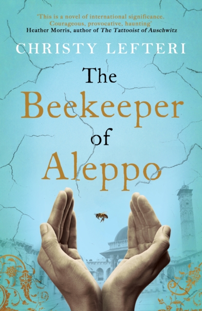 The Beekeeper of Aleppo : The must-read million copy bestseller, Hardback Book