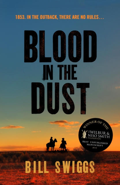 Blood in the Dust : Winner of a Wilbur Smith Adventure Writing prize, Paperback / softback Book