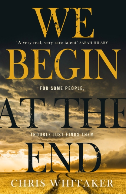 We Begin at the End : Crime Novel of the Year Award Winner 2021, Hardback Book
