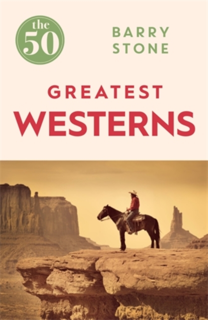 The 50 Greatest Westerns, Paperback / softback Book