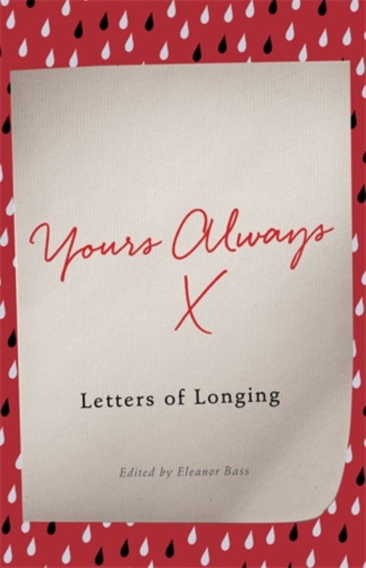 Yours Always : Letters of Longing, Hardback Book