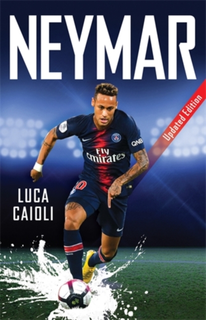 Neymar : Updated Edition, Paperback / softback Book