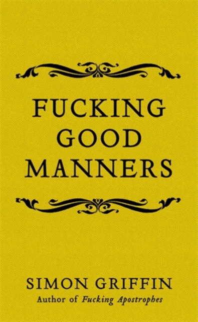Fucking Good Manners, Hardback Book